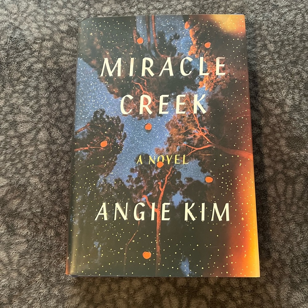 Miracle Creek: A Novel by Angie Kim - Hardcover Book